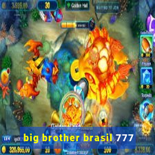 big brother brasil 777